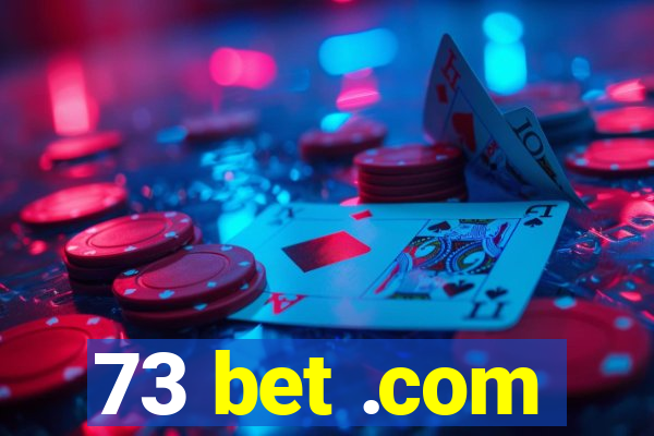 73 bet .com